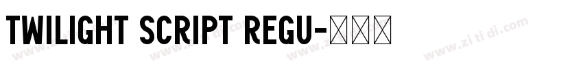 Twilight Script Regu字体转换